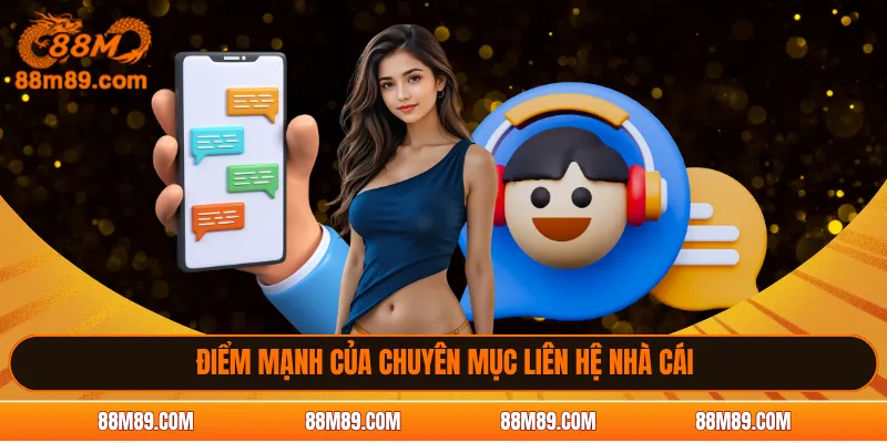 Điểm mạnh của chuyên mục liên hệ nhà cái 88M