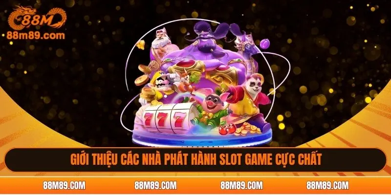Giới thiệu các nhà phát hành slot game cực chất